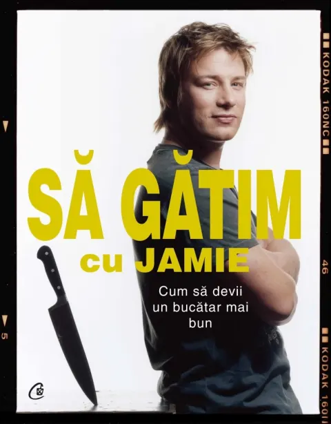 Coperta cărții Să gătim cu Jamie. Cum să devii un bucătar mai bun