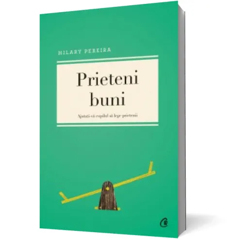 Coperta cărții Prieteni buni. Ajutați-vă copilul să lege prietenii