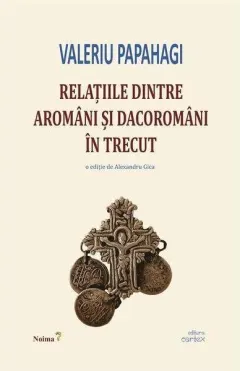 Coperta cărții Relațiile dintre aromâni și dacoromâni în trecut