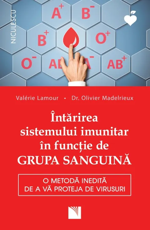 Coperta cărții Întărirea sistemului imunitar în funcție de grupa sanguină. O metodă inedită de a vă proteja de virusuri
