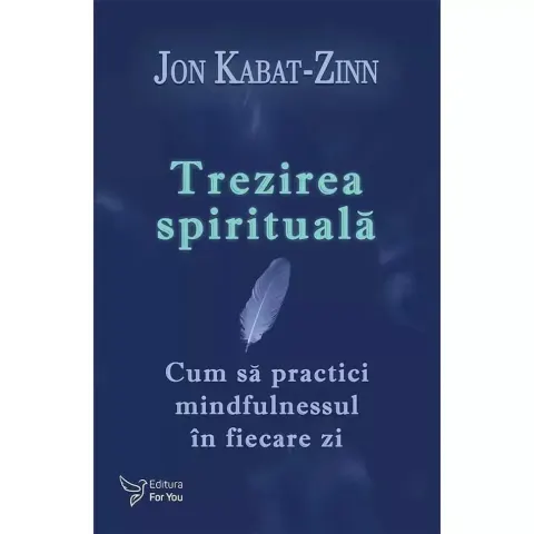 Coperta cărții Trezirea spirituală. Cum să practici mindfulnessul în fiecare zi