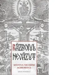 Coperta cărții Razboiul nevazut. Sfantul Nicodim Aghioritul