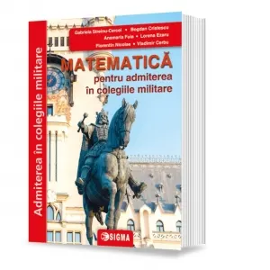 Coperta cărții Matematica pentru admiterea in colegiile militare (cod 1424)
