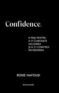 Coperta cărții Confidence. 8 pasi pentru a-ti cunoaste valoarea