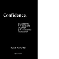 Coperta cărții Confidence. 8 pasi pentru a-ti cunoaste valoarea