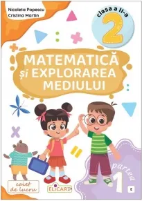 Coperta cărții Matematica si explorarea mediului. Clasa a II-a. Partea I (E). Caiet de lucru. Varianta EDU