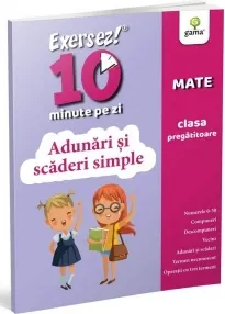 Coperta cărții Exersez 10 minute pe zi! Matematica clasa pregatitoare - Adunari si scaderi simple