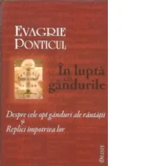 Coperta cărții In lupta cu gandurile. Despre cele opt ganduri ale rautatii si Replici impotriva lor