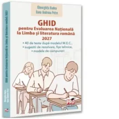 Coperta cărții Ghid pentru Evaluarea Nationala la Limba si literatura romana 2027. 40 de teste dupa modelul M.E.C., sugestii de rezolvare, fise tehnice, modele de compuneri