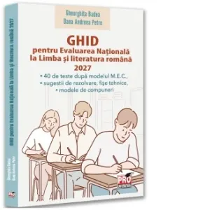 Coperta cărții Ghid pentru Evaluarea Nationala la Limba si literatura romana 2027. 40 de teste dupa modelul M.E.C., sugestii de rezolvare, fise tehnice, modele de compuneri