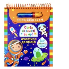 Coperta cărții Aventura spatiala. Carte de colorat cu apa. Stiloul magic cu apa