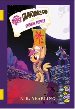 Coperta cărții Daring Do and the Eternal Flower