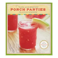 Coperta cărții Porch parties: cocktail recipes and easy ideas for outdoor entertaining