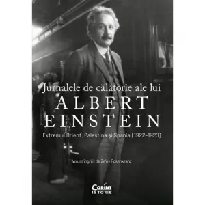 Coperta cărții Jurnalele de calatorie ale lui Albert Einstein. Extremul Orient, Palestina si Spania (1922-1923)