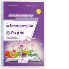 Coperta cărții In lumea povestilor cu Vivi si Ari. Caiet interdisciplinar pentru clasa pregatitoare
