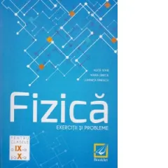 Coperta cărții Fizica - Exercitii si probleme clasele 9-10 (editie 2017)
