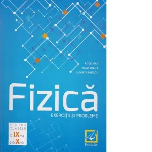 Coperta cărții Fizica - Exercitii si probleme clasele 9-10 (editie 2017)