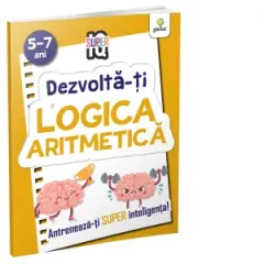 Coperta cărții Dezvolta-ti logica aritmetica