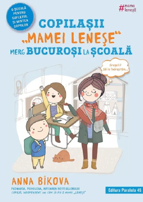 Coperta cărții Copilasii ''mamei lenese'' merg bucurosi la scoala