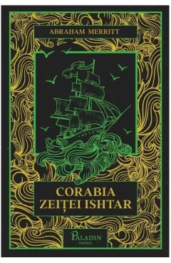 Coperta cărții Corabia zeiței Ishtar