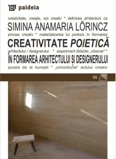 Coperta cărții Creativitate poietică în formarea arhitectului și designerului