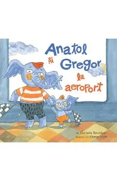 Coperta cărții Anatol si Gregor la aeroport