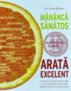 Coperta cărții Mananca sanatos, arata excelent