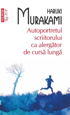 Coperta cărții Autoportretul scriitorului ca alergător de cursă lungă