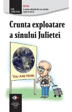 Coperta cărții Crunta exploatare a sanului Julietei