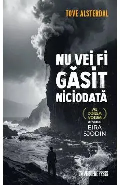 Coperta cărții Nu vei fi gasit niciodata. Seria Eira Sjodin Vol.2