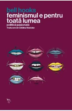 Coperta cărții Feminismul e pentru toata lumea. Politica pasionata