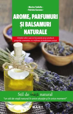 Coperta cărții Arome, parfumuri si balsamuri naturale