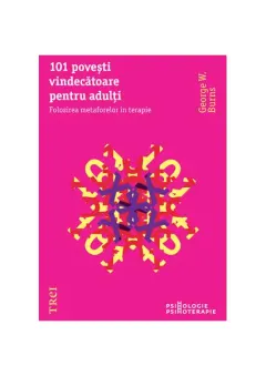 Coperta cărții 101 povești vindecătoare pentru adulți. Folosirea metaforelor în terapie