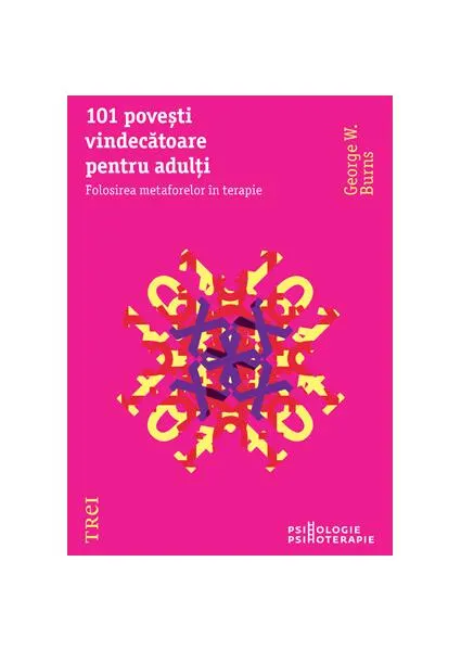 Coperta cărții 101 povești vindecătoare pentru adulți. Folosirea metaforelor în terapie