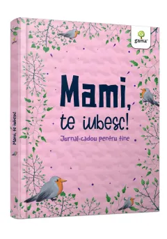 Coperta cărții Mami, te iubesc!