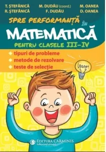 Coperta cărții Matematica pentru clasele III-IV. Tipuri de probleme, metode de rezolvare, teste de selectie