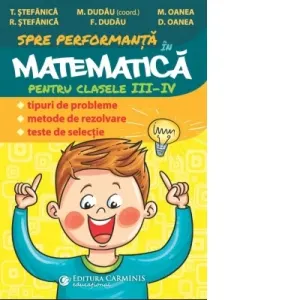 Coperta cărții Matematica pentru clasele III-IV. Tipuri de probleme, metode de rezolvare, teste de selectie