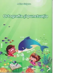 Coperta cărții Ortografia si punctuatia la clasele primare si gimnaziale
