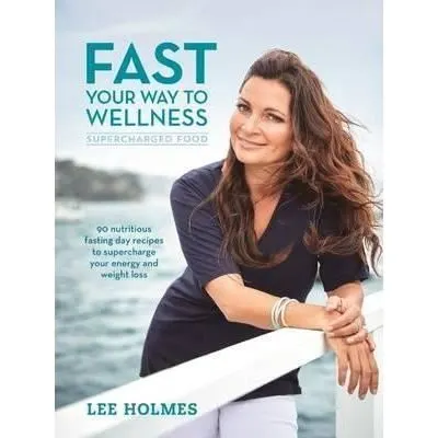 Coperta cărții Fast Your Way to Wellness : Supercharged Food
