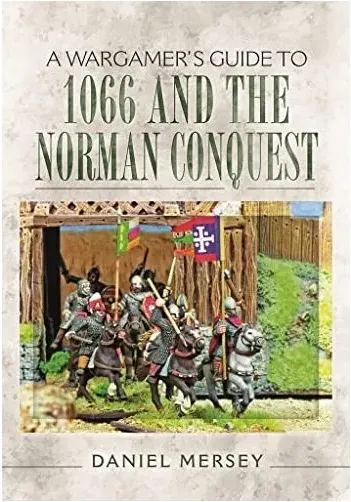 Coperta cărții A Wargamer's Guide to 1066 and the Norman Conquest