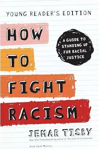 Coperta cărții How to Fight Racism Young Reader's Edition