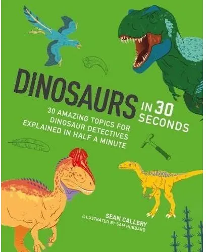 Coperta cărții Dinosaurs in 30 Seconds