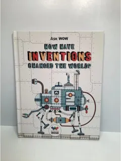Coperta cărții Ask Wow: How Have Inventions Changed the World?