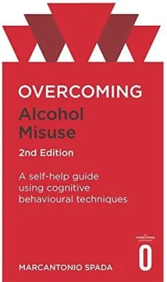 Coperta cărții Overcoming Alcohol Misuse 2nd Edition