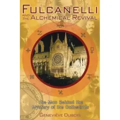 Coperta cărții Fulcanelli and the Alchemical Revival