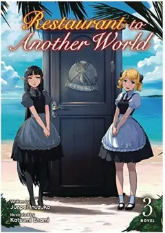 Coperta cărții Restaurant to Another World (Light Novel) Vol. 3