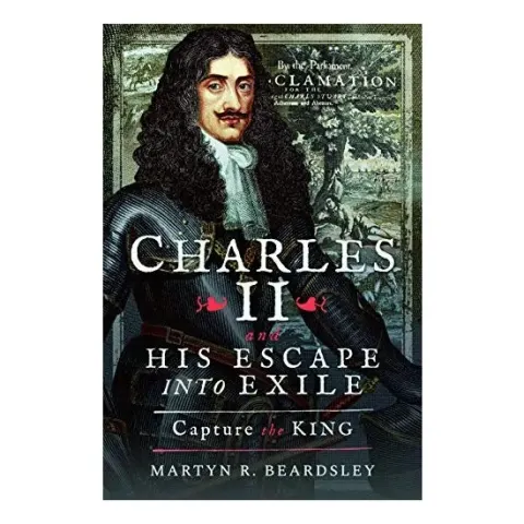 Coperta cărții Charles II and His Escape Into Exile