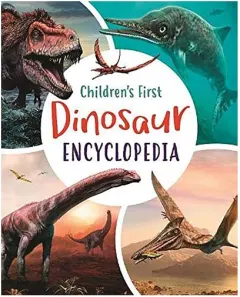 Coperta cărții Childrens First Dinosaur Encyclopedia