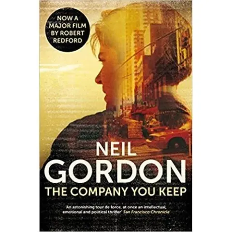 Coperta cărții The Company You Keep BY NEIL GORDON
