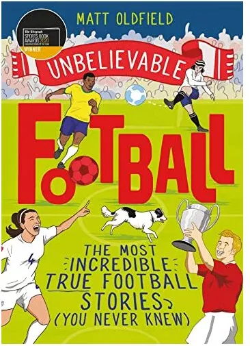 Coperta cărții Unbelievable Football, Matt Oldfield